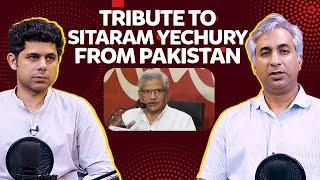 Tribute to Sitaram Yechury from Pakistan | Ammar Ali Jan | Dr Taimur Laal