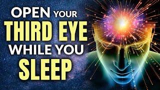 OPEN & Activate Your THIRD EYE: SLEEP Meditation  Affirmations for Third Eye Activation.