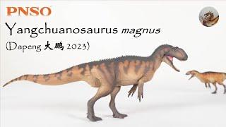 270: PNSO Yangchuanosaurus magnus (Dapeng 大鹏 2023) Review