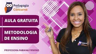 Metodologia de Ensino | Pedagogia para Concurso