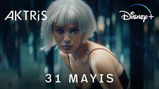 Aktris | Disney+ | 31 Mayıs