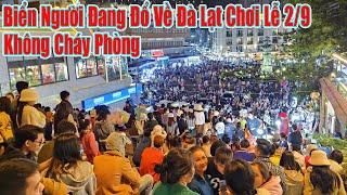 Biển Người Đổ Về Đà Lạt Chơi Lễ, Người Cháy Phòng Kẻ Than Ế