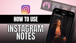 What is Instagram Notes Feature? | How to use it! [ 8 quick tips]