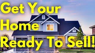 How To Get Your Home Ready To Sell (2023)