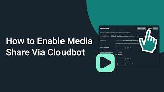 How to Enable Media Share Via Cloudbot