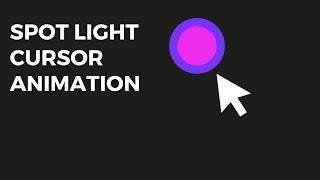 How to Create Spotlight Cursor Animation | HTML CSS & JAVASCRIPT #cursor #spotlight #animation