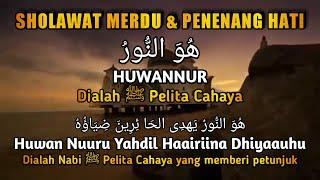 Huwannur - Sholawat Merdu & Penenang Hati || Lengkap Teks Arab ,Latin & Terjemahannya