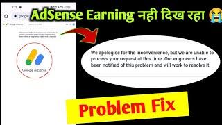 We apologise for the inconveniences but we are unable to process your request at this time AdSense