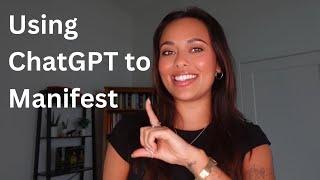 How to Manifest Your DREAM LIFE using ChatGPT... *VIRAL METHOD*