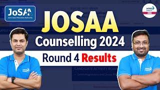 JOSAA Counselling 2024 | Round 4 Results | LVE | @InfinityLearn-JEE