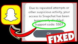 How To Fix Snapchat Support Code SS07- Fix Snapchat Account Has Been Temporarily Disabled Error