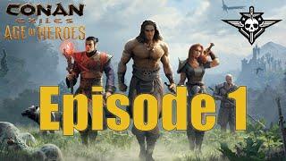 Oh We're Back - Episode 1 | Conan Exiles | Age of Heroes