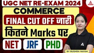 UGC NET Re-Exam 2024 Commerce Final Cut Off जारी कितने Marks पर NET | JRF | Ph.D | By Bushra Ma'am