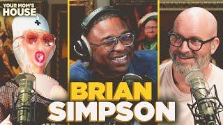 Tom's New Obsession w/ Brian Simpson | Your Mom's House Ep. 777