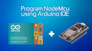 Program NodeMcu ESP8266 with Arduino IDE