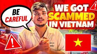 WE GOT SCAMMED IN VIETNAM HO CHI MINH CITY DAY 1 -RITIK JAIN VLOGS