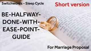 Switchwords - For Marriage Proposal - BE-HALFWAY-DONE-WITH-EASE-POINT-GUIDE (short)