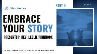 Embrace Your Story - Part 2 | Bible Study | August 21, 2024