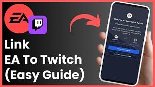 How To Link Twitch To EA Account !