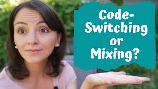 Code-Switching: The Difference Between Code-Switching and Code-Mixing