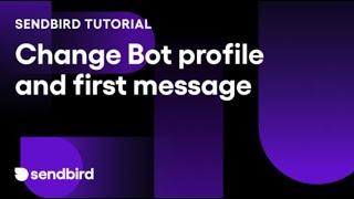 Bot Profile and First Message Setup