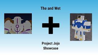 (PJJ) Project Jojo Showcase/The and Wet