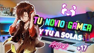 Tu Novio Gamer Y Tu A Solas +17 *ASMR Roleplay* | PandaEyes ASMR