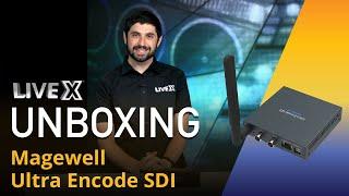 Unboxing: Magewell Ultra Encode SDI