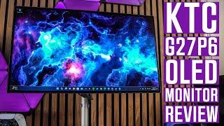 KTC G27P6 OLED Review - An OLED Monitor That's Affordable?!