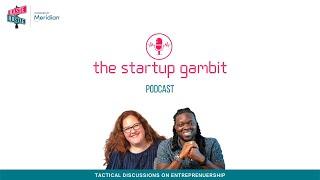 The Startup Gambit Podcast - Ep2 - Bob Gauvreau