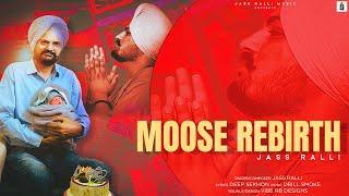 Moose Rebirth (Official video) | Jass Ralli | Deep Sekhon | Drill Smoke Music | New Punjabi Song