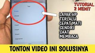 Cara Mengatasi Layar Hp android Terlalu Cepat Mati Otomatis Layarnya - Tutorial 2 menit