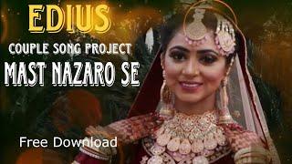 Edius Project || Mast Nazron Se || Free Download || @Pefilmstudio8