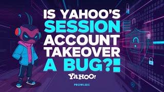 Yahoo Account Takeover | Is It a Session Bug?