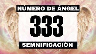 Por qué sigues viendo el número de ángel 333?  El significado más profundo detrás de ver el 333 