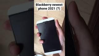 Blackberry newest phone 2021 comeback? BB Z10 #shorts