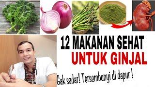 12 MAKANAN SEHAT UNTUK GINJAL | TERBUKTI MENSTABILKAN KERJA GINJAL | dokter Atan