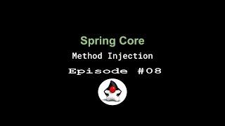 Spring Core Framework - Episode 08 - Method Injection - lookup-method and MethodReplacer