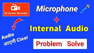 AZ Screen Recorder | Microphone and Internal Audio Settings | Aab Ayega Mic Ka Sound Clear