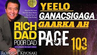 YEELO GANACSIGAGA GAAR KA AH HADALADI ROBERTO T. KIYOSAKI QORAGA BUUGA(RICH DAD AND POOR DAD)