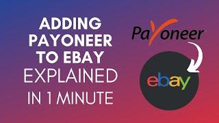 How To Add Payoneer Account In Ebay? (2024)