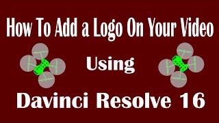 How to Add a Logo Using DaVinci Resolve 16