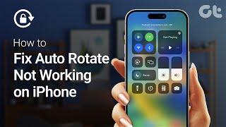 How to Fix Auto Rotate Not Working on iPhone | Easy Solutions