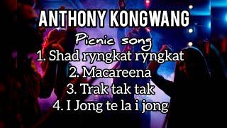 Anthony kongwang rock song | non- stop khasi picnic song | Macareena | trak tak tak | shad ryngkat