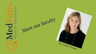 Best Medical School Advisor & Pre Med Advisor | Ms. Laurie Tansey MedEdits