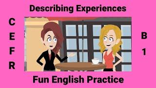 Describing Experiences in English | Past Simple, Past Perfect, Adjectives