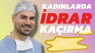 Kadınlarda İdrar Kaçırma ve Çözümleri