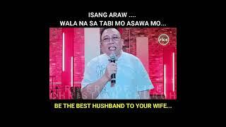 ISANG ARAW .... WALA NA SA TABI MO ASAWA MO... BE THE BEST HUSHBAND TO YOUR WIFE... | PTR VHEY