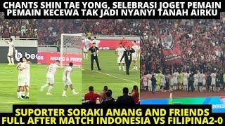 SUPORTER SORAKI ANANG & FRIENDS, SELEBRASI JOGED STY & PEMAIN. FULL AFTERMATCH INDONESIA VS FILIPINA