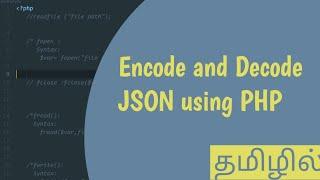 Encode and decode JSON using PHP in Tamil |Programmer JK | php in Tamil